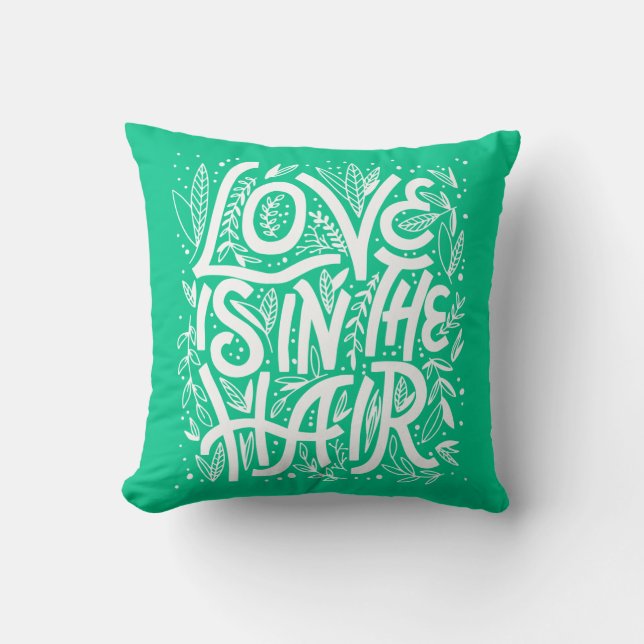 Green Love Is In The Hair Throw Pillow (Front)