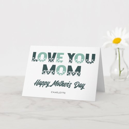 Green Love You Mom Photo Happy Mothers Day Card