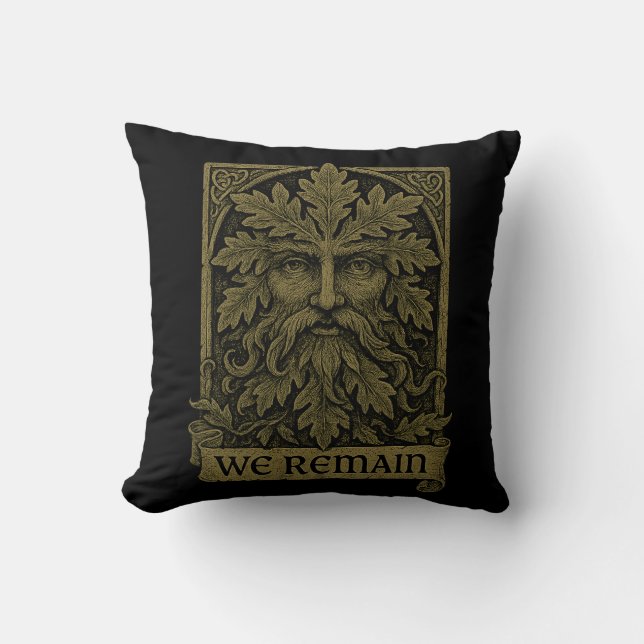 Green Man “We Remain”  Pagan Nature Spirit Design Throw Pillow (Front)