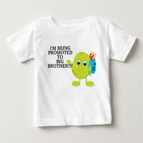 Green Monster Promoted to Big Brother Baby T_Shirt