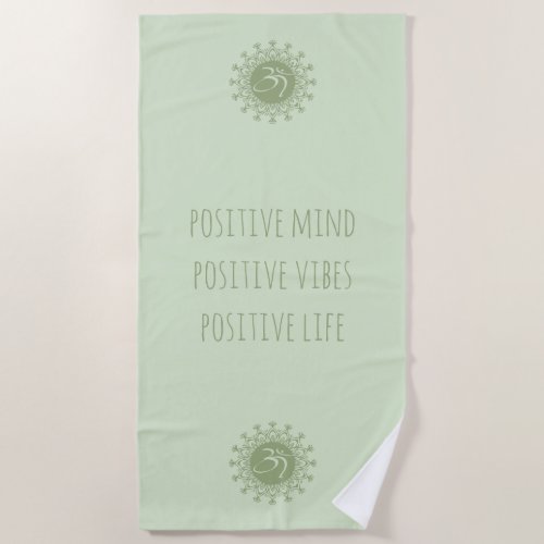 Green Om  Mandala Positive Mind Vibes  Life Beach Towel