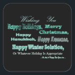 Green on black Multi Holidays Square Sticker<br><div class="desc">Green letters on a black background holiday greetings Christmas Hanukkah Kwanzaa solstice</div>