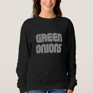 Green Onions Vintage Retro 70s 80s Sweatshirt