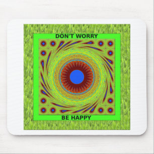 Green Pasture Have a Nice Day Dont Worry Be Happy. Mouse Pad