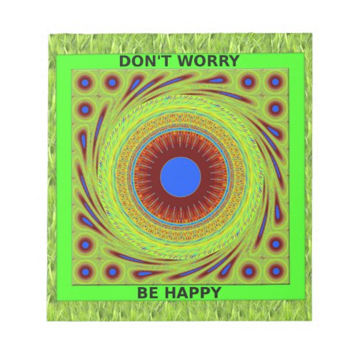 Green Pasture Have a Nice Day Dont Worry Be Happy Notepad