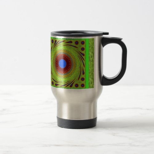 Green Pasture Have a Nice Day Dont Worry Be Happy Travel Mug