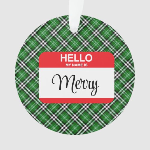 Green Plaid Red Merry Hello My Name Is Tag Holiday Ornament