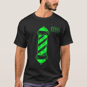 Green Pole Barber Hair For him T-Shirt
