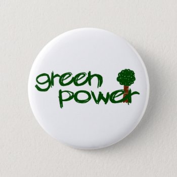 Green Power Pinback Button by worldsfair at Zazzle