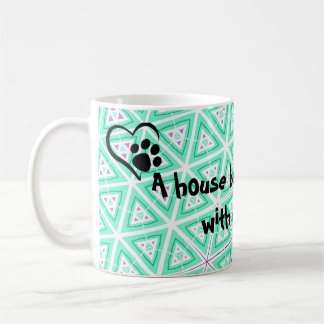 Green & Purple A house becomes a home with a dog Coffee Mug