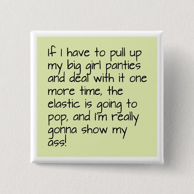 Green Put on Big Girl Panties Word Saying Badge Pinback Button (Front)