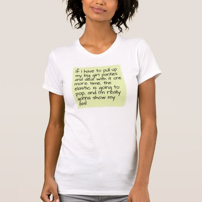Green Put on Big Girl Panties Word Saying T-Shirt (Front)