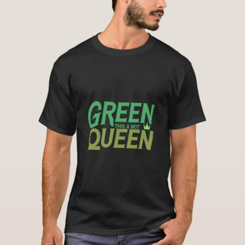Green Queen T_Shirt