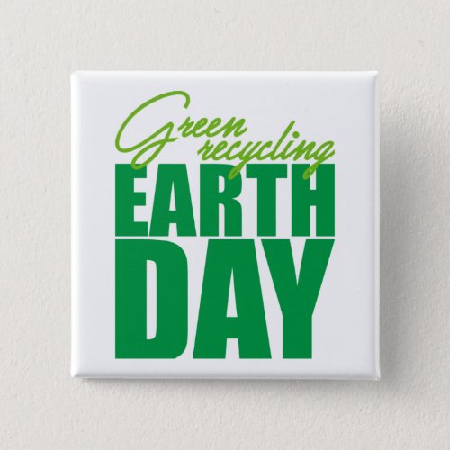 Green Recycling Earth Day Button