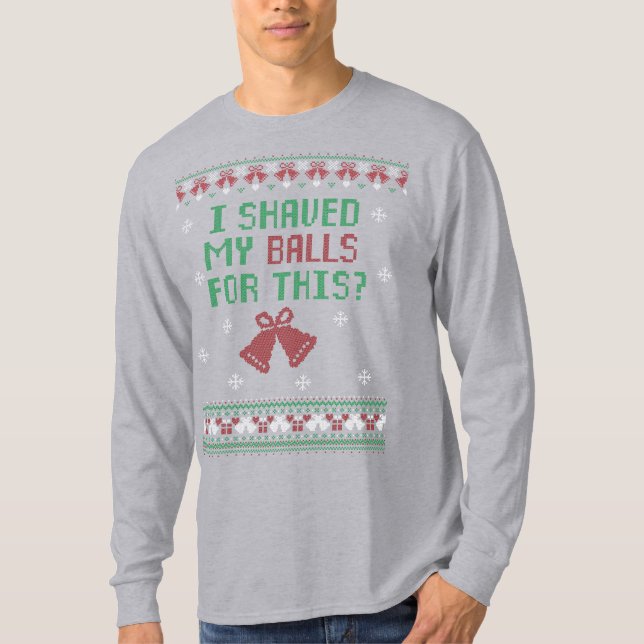 Green Red White | I Shaved My Balls For This? T-Shirt (Front)