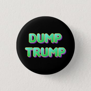 Green Retro Font Dump Trump Button by SnappyDressers at Zazzle