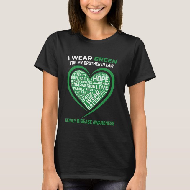 Green Ribbon Brother In Law Kidney Disease Awarene T-Shirt (Front)