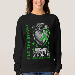 Green Ribbon Godfather Mental Health Awareness Sup Sweatshirt