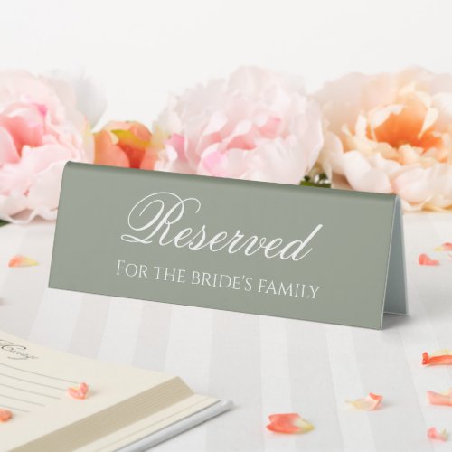Green sage reserved for the brides family table tent sign