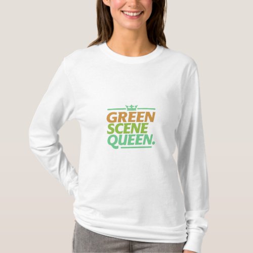 Green Scene Queen T_Shirt
