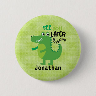 Green See you Later Alligator Personalized   Button