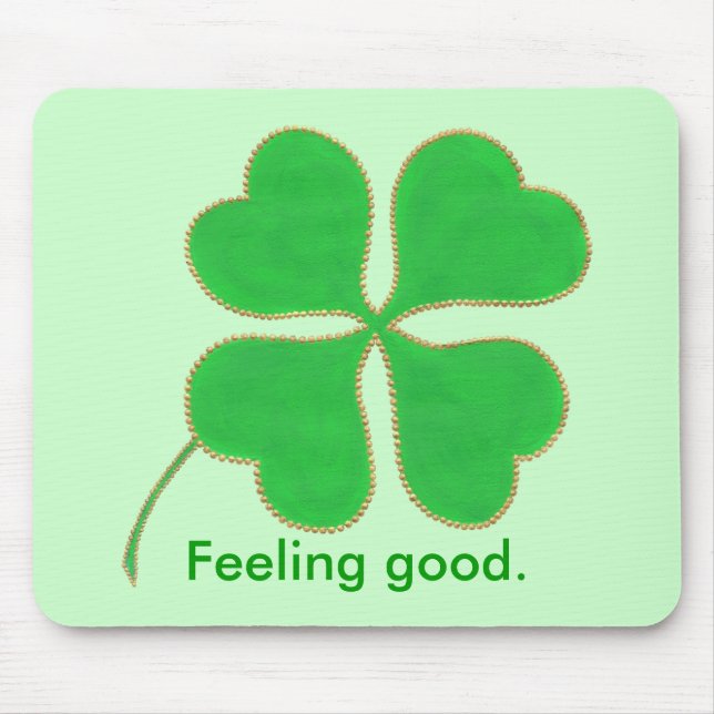 Green Shamrock Feeling good, affirmation mousepads (Front)