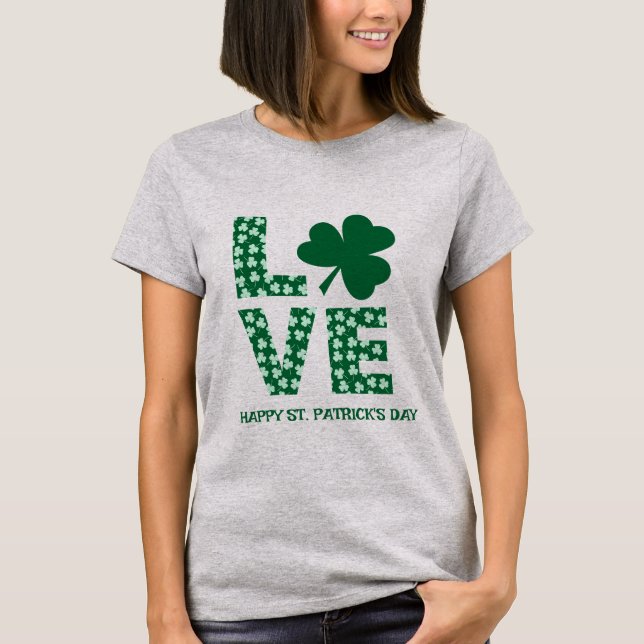Green Shamrock Love Irish Fun St. Patrick's Day    T-Shirt (Front)