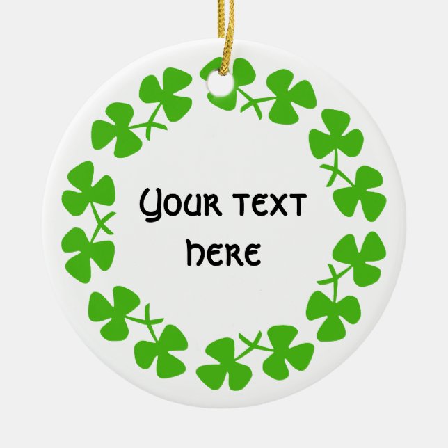 Green Shamrocks Border Add Text Ceramic Ornament (Front)