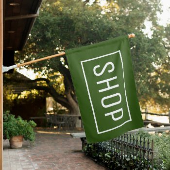 Green Shop Sign Flag by InkWorks at Zazzle