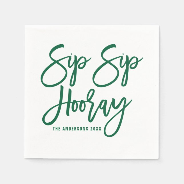Green Sip Sip Hooray Hand Lettered Paper Napkins (Front)