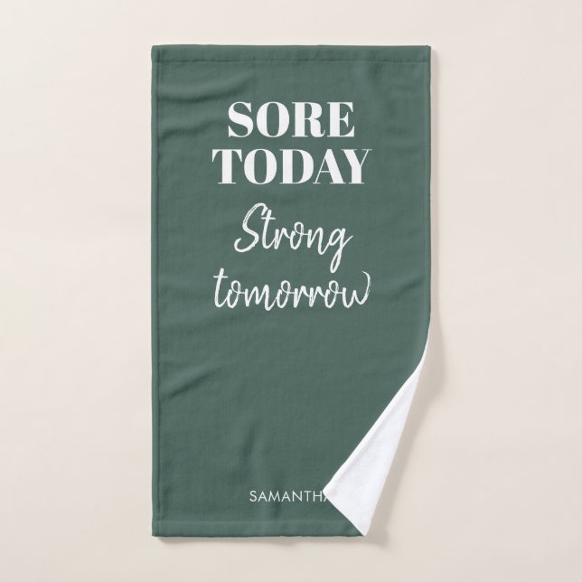 Green Sore Today Strong Tomorrow Name Workout Gym Hand Towel (Hand Towel)