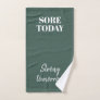 Green Sore Today Strong Tomorrow Workout Gym Hand Towel