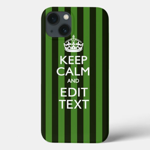 Green Stripes Decor Keep Calm Your Text iPhone 13 Case
