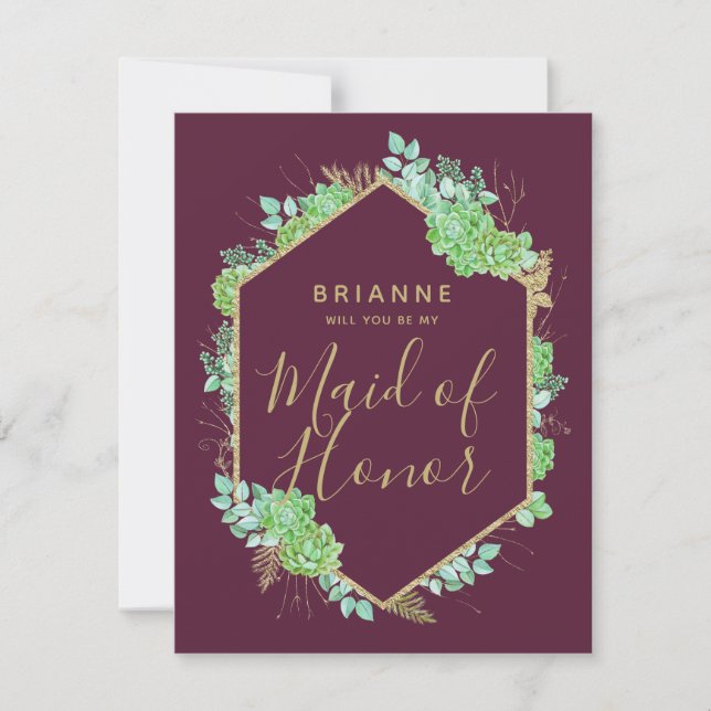 Green Succulents Gold Will You Be My Maid of Honor Invitation (Front)