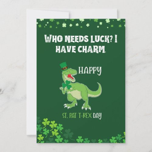 Green T_Rex Dinosaur Who needs luck I have charm Holiday Card