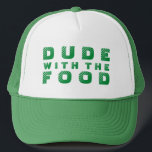Green Text Design Dude With The Food Trucker Hat<br><div class="desc">Cute,  funny text design,  Dude,  with the food text in green. Changeable text and text color.</div>