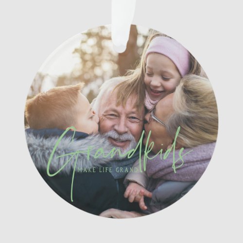 Green Text  Grandkids Make Life Grand Photo Ornament