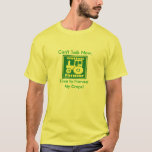 Green Tractor, Can&#39;t Talk Now,, Time To Harvest... T-shirt at Zazzle