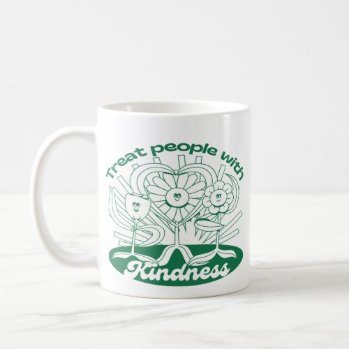 Green Treat People With Kindness Flowers And Heart Coffee Mug