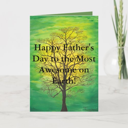 Green Tree Happy Fathers Day Most Awesome Father Card