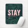 Green tropical leaf inspiration pink stay positive mouse pad