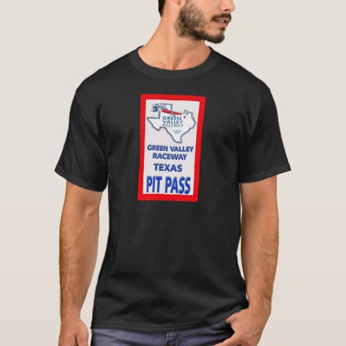 Green Valley Raceway Pit Pass T_Shirt