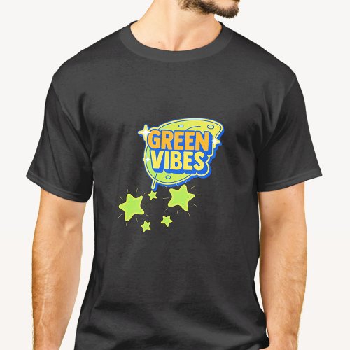 Green Vibes World Environment Day Save Earth T_Shirt