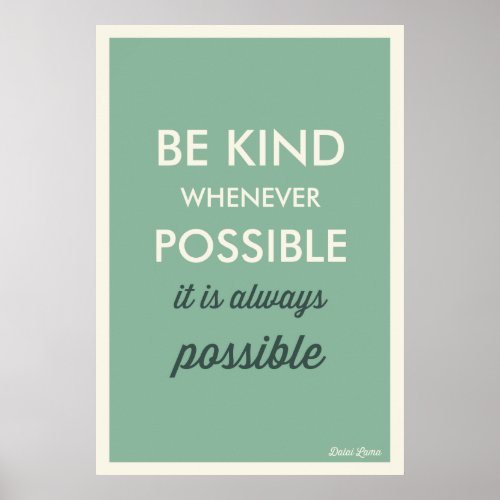 GREEN  VINTAGE BE KIND WHENEVER POSSIBLE POSTER