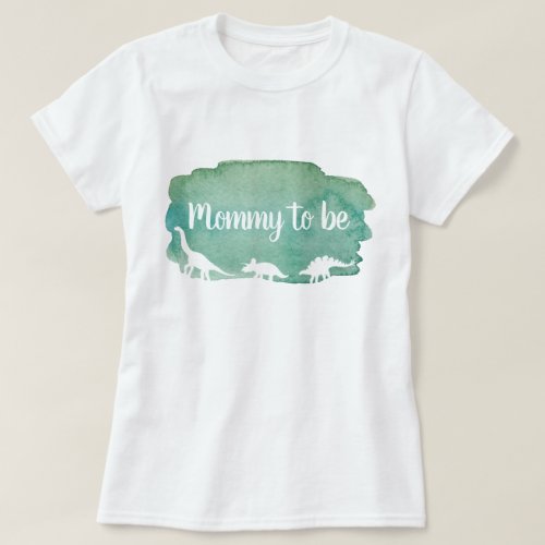 Green Watercolor Dinosaur Baby Shower Mommy to Be T_Shirt