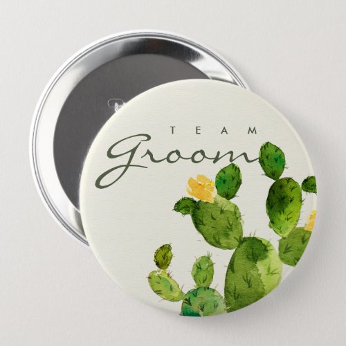 GREEN WATERCOLOUR DESERT CACTUS FLOWER  TEAM GROOM PINBACK BUTTON