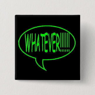 Green Whatever Speech Bubble Pinback Button