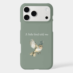 Green White A Little Bird Told Me iPhone 17 Pro Max Case
