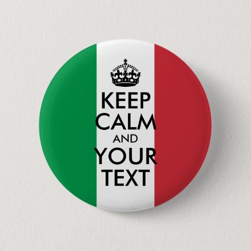 Green White and Red Keep Calm and Your Text Pinback Button