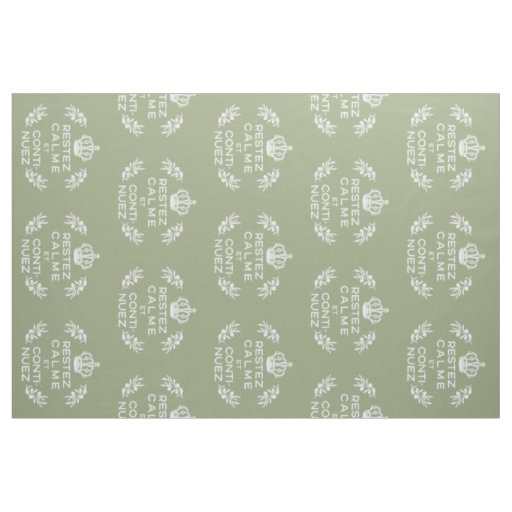 green white French Script Keep Calm and Carry On Fabric